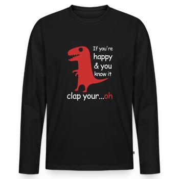 Si vous êtes heureux et que vous le savez | Le T-Rex - T-shirt manches longues Premium bio Homme - noir - Devant - Nico (187cm)