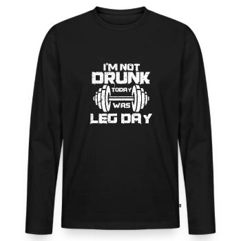 Im not drunk today was leg day Design - Männer Premium Bio Langarmshirt - Schwarz - Vorne - Nico (187cm)