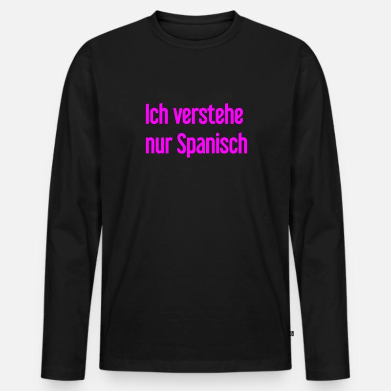 Ich verstehe nur Spanisch - Männer Premium Bio Langarmshirt - Schwarz