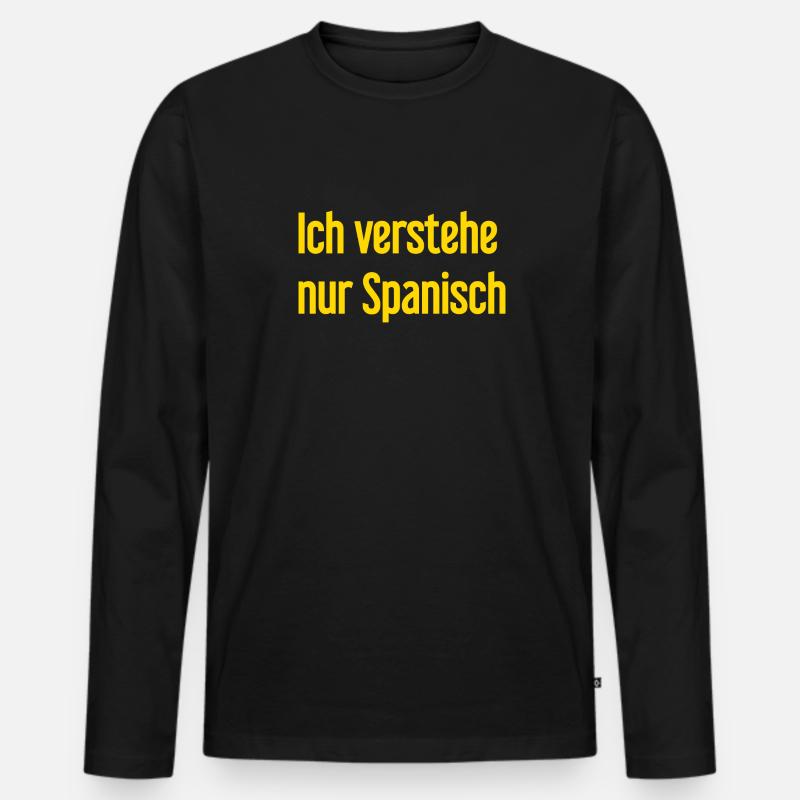 Ich verstehe nur Spanisch - Männer Premium Bio Langarmshirt - Schwarz