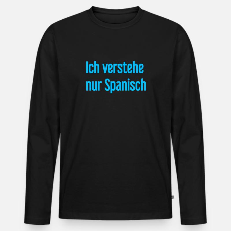 Ich verstehe nur Spanisch - Männer Premium Bio Langarmshirt - Schwarz