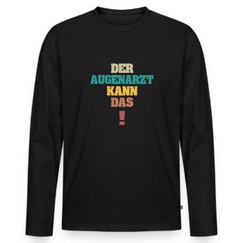 Funny Ophthalmologist - Men's Premium Organic Long Sleeve Shirt - black - Front - Nico (187cm)