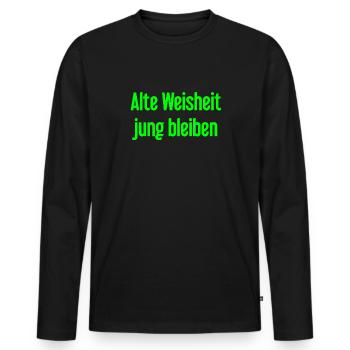 Alte Weisheit, jung bleiben – Lebensfroher Spruch - Männer Premium Bio Langarmshirt - Schwarz - Vorne - Nico (187cm)