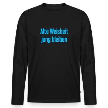 Alte Weisheit, jung bleiben – Lebensfroher Spruch - Männer Premium Bio Langarmshirt - Schwarz - Vorne - Nico (187cm)