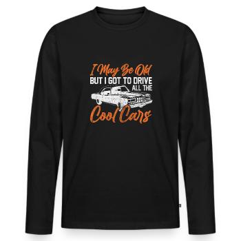 I May Be Too Old But I Got To Drive All Cool Cars - Men's Premium Organic Long Sleeve Shirt - black - Front - Nico (187cm)