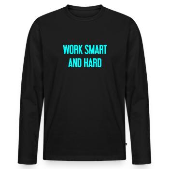 Work Smart and Hard – Success motto for doers - Men's Premium Organic Long Sleeve Shirt - black - Front - Nico (187cm)