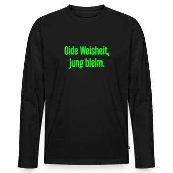 Oide Weisheit, jung bleim – Bavarian saying - Men's Premium Organic Long Sleeve Shirt - black - Front - Nico (187cm)