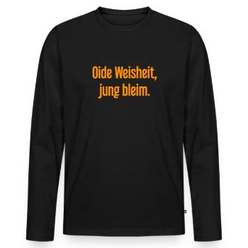 Oide Weisheit, jung bleim – dicton bavarois - T-shirt manches longues Premium bio Homme - noir - Devant - Nico (187cm)