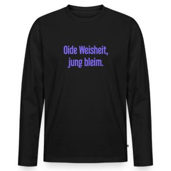 Oide Weisheit, jung bleim – dicton bavarois - T-shirt manches longues Premium bio Homme - noir - Devant - Nico (187cm)