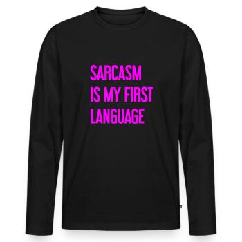 Sarcasm Pro - Men's Premium Organic Long Sleeve Shirt - black - Front - Nico (187cm)