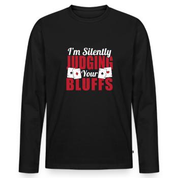 Poker Enthusiast Flop I'm Silently Judging Your Bl - Männer Premium Bio Langarmshirt - Schwarz - Vorne - Nico (187cm)