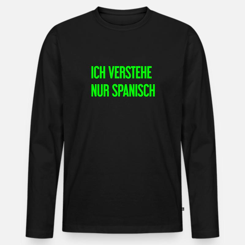 Ich verstehe nur Spanisch - Männer Premium Bio Langarmshirt - Schwarz