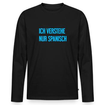 Ich verstehe nur Spanisch - Männer Premium Bio Langarmshirt - Schwarz - Vorne - Nico (187cm)