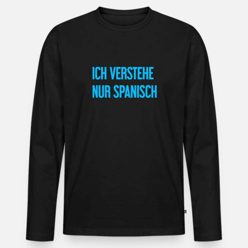 Ich verstehe nur Spanisch - Männer Premium Bio Langarmshirt - Schwarz