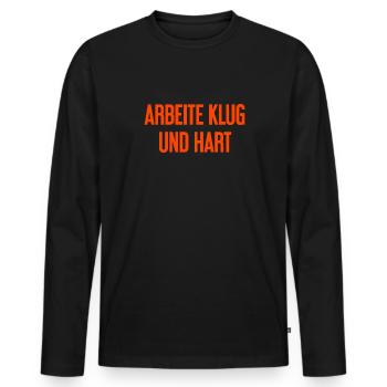 Arbeite Klug Und Hart – Erfolgs-Motto für Macher - Männer Premium Bio Langarmshirt - Schwarz - Vorne - Nico (187cm)