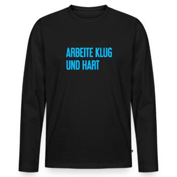 Arbeite Klug Und Hart – Erfolgs-Motto für Macher - Männer Premium Bio Langarmshirt - Schwarz - Vorne - Nico (187cm)