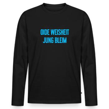 Oide Weisheit, jung bleim – dicton bavarois - T-shirt manches longues Premium bio Homme - noir - Devant - Nico (187cm)