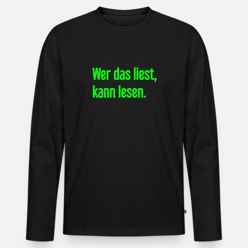Wer das liest, kann lesen. - Männer Premium Bio Langarmshirt - Schwarz