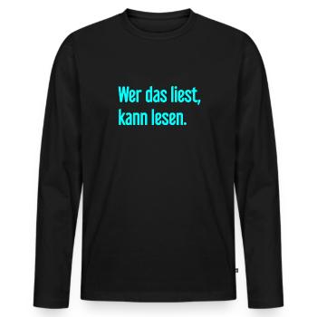 If you read this, you can read. - Men's Premium Organic Long Sleeve Shirt - black - Front - Nico (187cm)