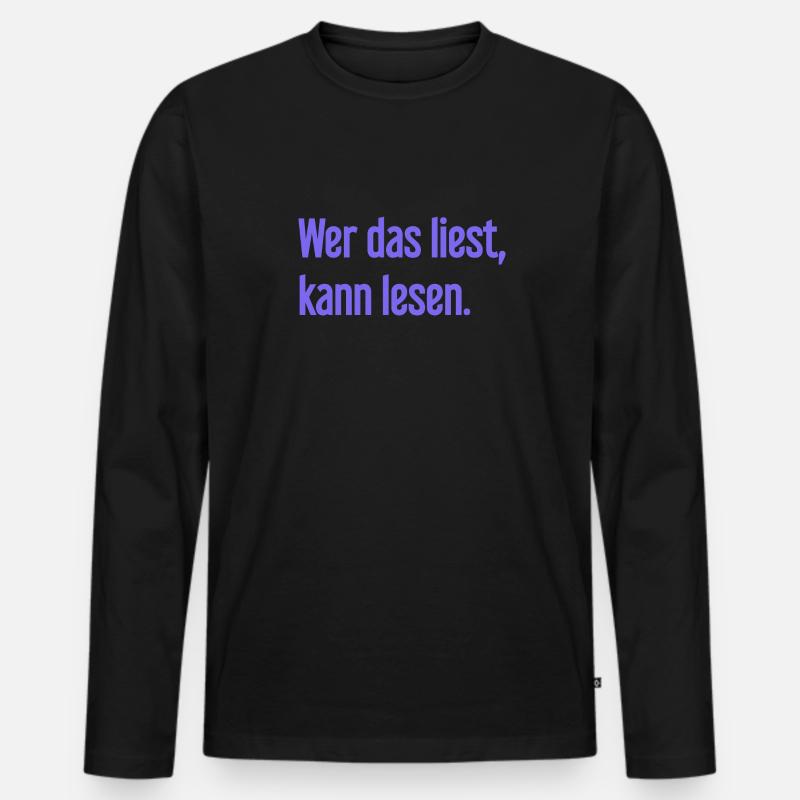 Wer das liest, kann lesen. - Männer Premium Bio Langarmshirt - Schwarz