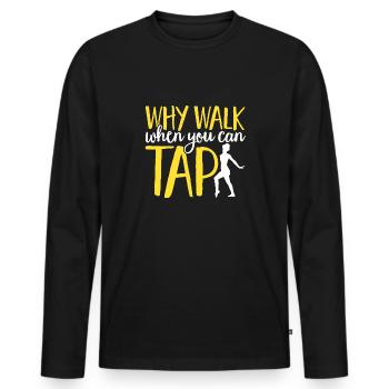 Tap Dance Teacher Tap Dancer Tap Dance - Men's Premium Organic Long Sleeve Shirt - black - Front - Nico (187cm)