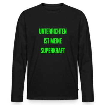 Unterrichten - Meine Superkraft! - Männer Premium Bio Langarmshirt - Schwarz - Vorne - Nico (187cm)
