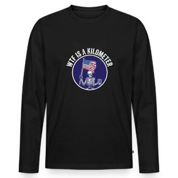 WTF Is A Kilometer Meme Patriotic Skeleton USA - Men's Premium Organic Long Sleeve Shirt - black - Front - Nico (187cm)