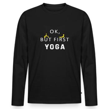 Okay But First Yoga Time Classic - Men's Premium Organic Long Sleeve Shirt - black - Front - Nico (187cm)