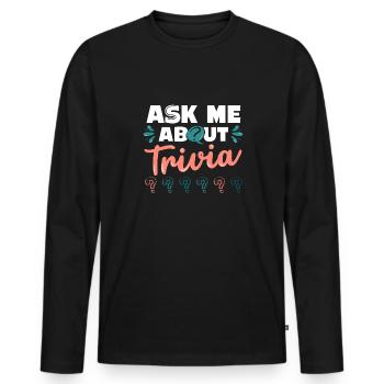 Trivia night ask me about board game night hosting - Men's Premium Organic Long Sleeve Shirt - black - Front - Nico (187cm)