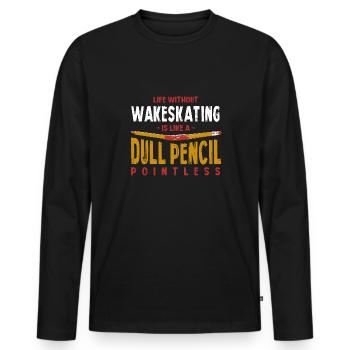 Life Without Wakeskating Is Like a Dull Pencil - Männer Premium Bio Langarmshirt - Schwarz - Vorne - Nico (187cm)