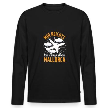 Mir Reichts Ich Fliege Nach Mallorca Auswanderer - Männer Premium Bio Langarmshirt - Schwarz - Vorne - Nico (187cm)