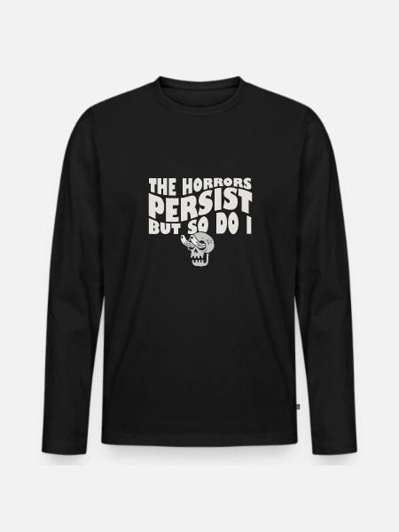 The Horrors Persist But So Do I Skeleton Internet - Männer Premium Bio Langarmshirt - Schwarz