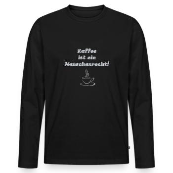 Kaffee ist ein Menschenrecht - Männer Premium Bio Langarmshirt - Schwarz - Vorne - Nico (187cm)