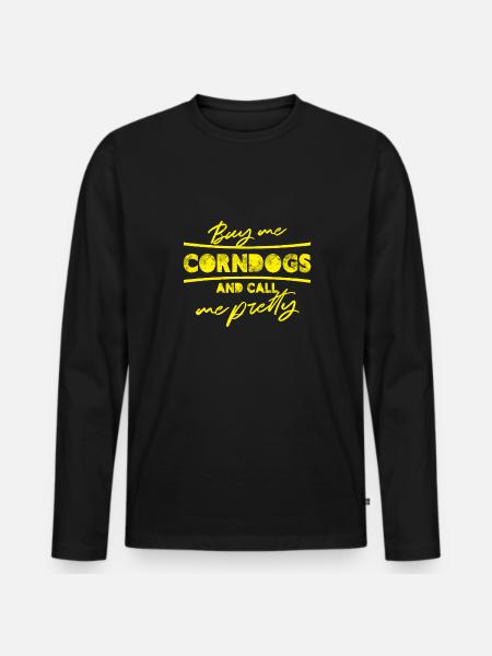 Buy me corn dogs and call me pretty - Männer Premium Bio Langarmshirt - Schwarz