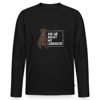 Chocolate Labrador Retriever Hund - Männer Premium Bio Langarmshirt - Schwarz - Vorne - Nico (187cm)