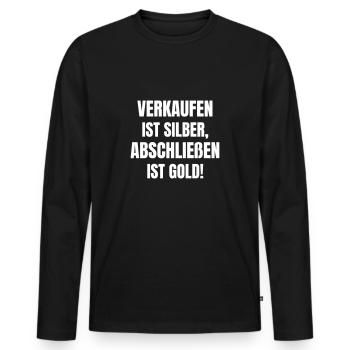 Verkaufen ist Silber, Abschließen ist Gold! - Männer Premium Bio Langarmshirt - Schwarz - Vorne - Nico (187cm)