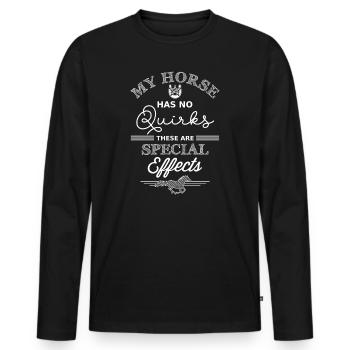 My Horse Has No Quirks These Are Special Effects - Men's Premium Organic Long Sleeve Shirt - black - Front - Nico (187cm)
