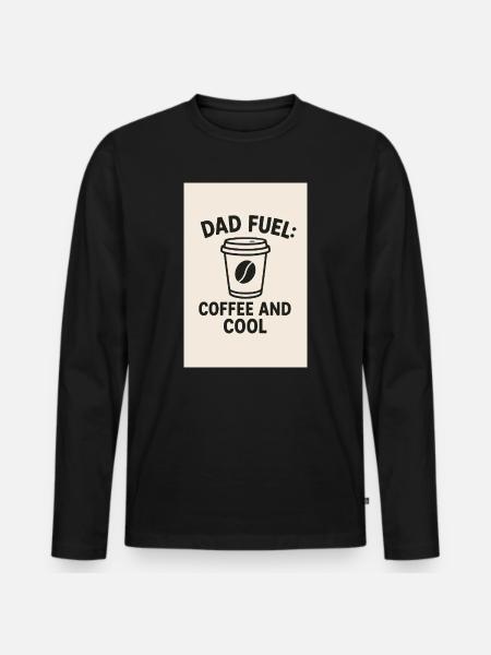 Dad Fuel: Kaffee und Cool - Männer Premium Bio Langarmshirt - Schwarz