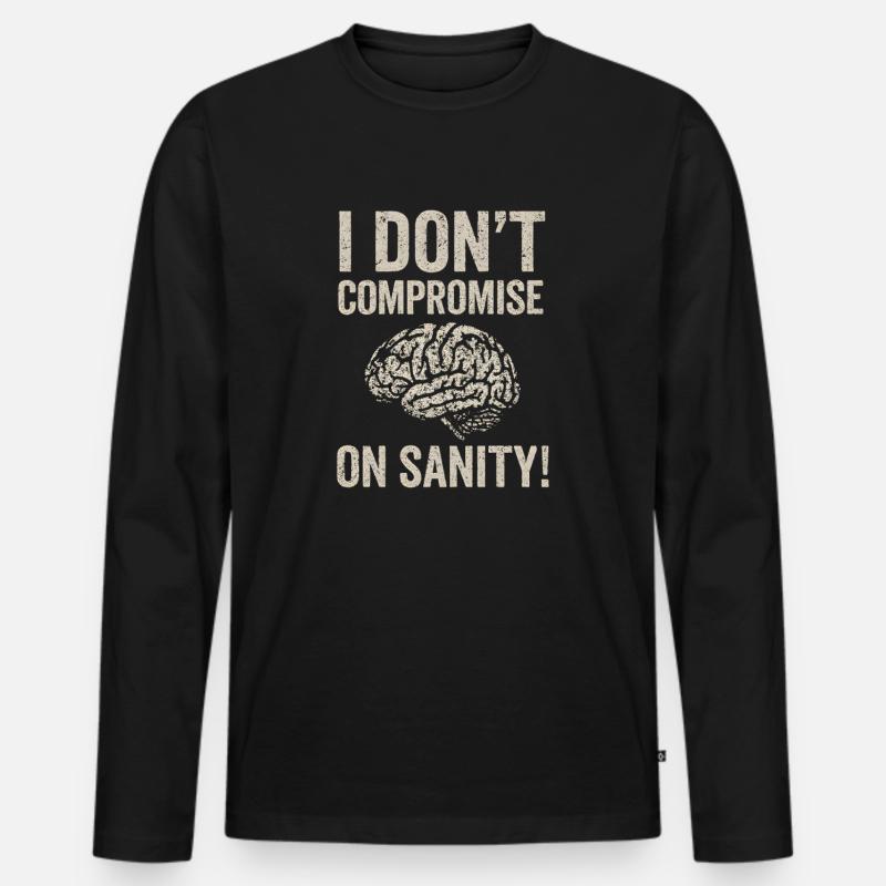 No Compromise on Sanity - Männer Premium Bio Langarmshirt - Schwarz