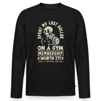 J’ai dépensé mon dernier dollar pour un abonnement au gymnase. Valeur - T-shirt manches longues Premium bio Homme - noir - Devant - Nico (187cm)