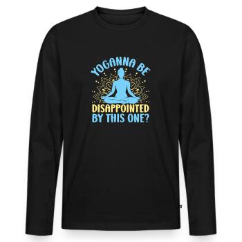 Yoga Be Disappointed By This One Funny Yoga - Men's Premium Organic Long Sleeve Shirt - black - Front - Nico (187cm)