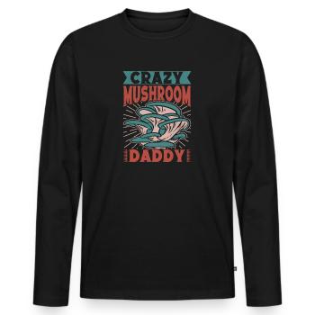 Mushroom Foraging Hunter Crazy Mushroom Daddy - Männer Premium Bio Langarmshirt - Schwarz - Vorne - Nico (187cm)