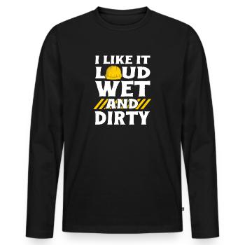 I Like It Loud Dirty Saying Construction Site Men - Männer Premium Bio Langarmshirt - Schwarz - Vorne - Nico (187cm)