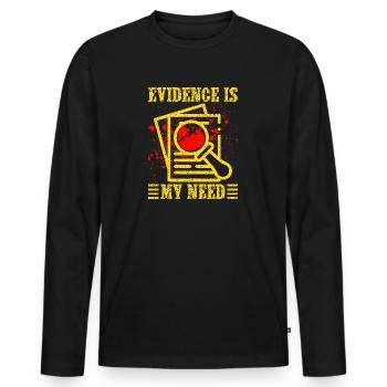 Forensic Science Major Evidence Is My Need - Men's Premium Organic Long Sleeve Shirt - black - Front - Nico (187cm)