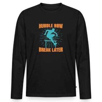 Track And Field Athletes Hurdle Now Break Later - Men's Premium Organic Long Sleeve Shirt - black - Front - Nico (187cm)