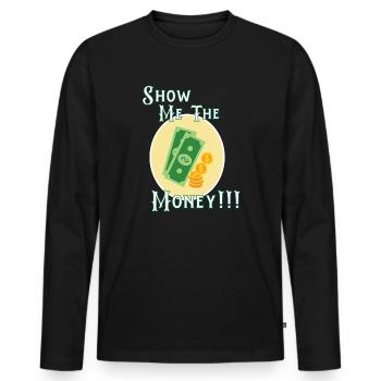 Show Money Design für gut verdienende Berufstätige - Männer Premium Bio Langarmshirt - Schwarz - Vorne - Nico (187cm)