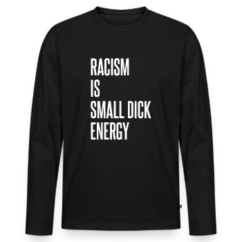 Racisme dit - T-shirt manches longues Premium bio Homme - noir - Devant - Nico (187cm)