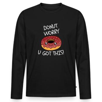Donut Worry you got this - Men's Premium Organic Long Sleeve Shirt - black - Front - Nico (187cm)