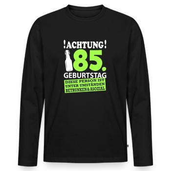 85 Geburtstag Besoffen Alkohol Jahre - Männer Premium Bio Langarmshirt - Schwarz - Vorne - Nico (187cm)