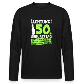 50 Geburtstag Besoffen Alkohol Jahre - Männer Premium Bio Langarmshirt - Schwarz - Vorne - Nico (187cm)
